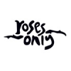 Roses Only